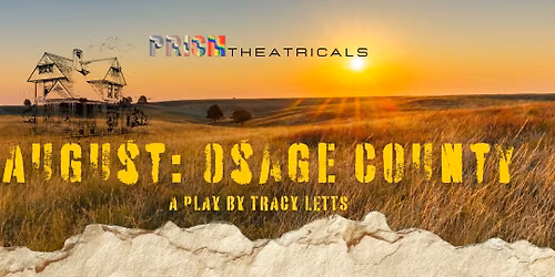 August: Osage County presented by Prism Theatricals
