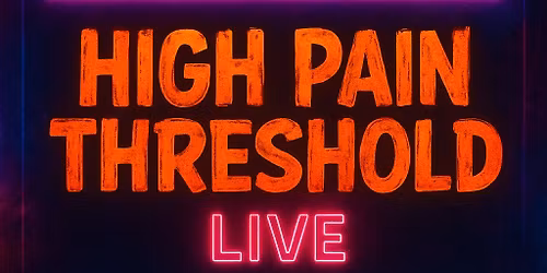 High Pain Threshold 