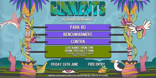 CURRENTS W\/ Park Rd \/\/ Benchwarmers \/\/ Contra