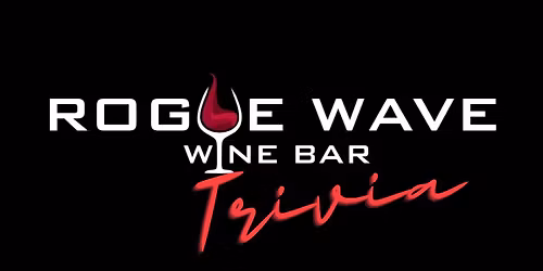 Trivia Party - Rogue Wave Wine Bar - NSB