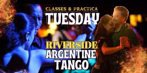 Argentine Tango Progressive Classes, Riverside CA