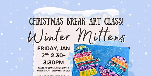 Christmas Break Art Class - Winter Mittens!
