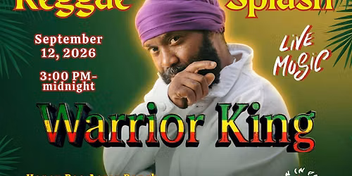 Reggae Splash-Featuring Warrior King