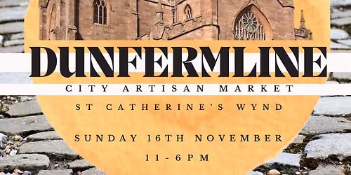 Dunfermline City Artisan Market Nov