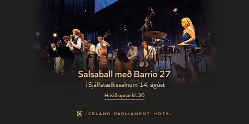 Sj\u00f3\u00f0heitt salsakv\u00f6ld me\u00f0 Barrio 27 \u00ed hjarta Reykjav\u00edkur