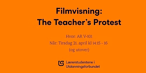 Filmvisning av; The Teacher\u2019s Protest