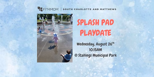Playdate | Stallings Splash Pad