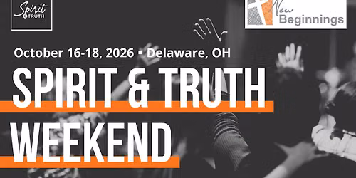 Spirit and Truth Weekend