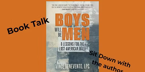 Boys Will be Men - Book Talk with Vince Benevento