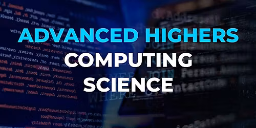 Advanced Highers: Computing Science Tuition Programmes @ Edinburgh