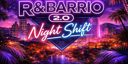 R&BARRIO 2.0 - NIGHT SHIFT