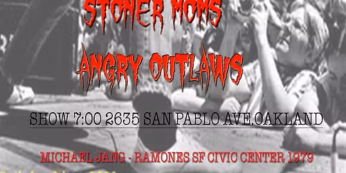 Da Pupz, Stoner Moms, Angry Outlaws at Stay Gold Deli