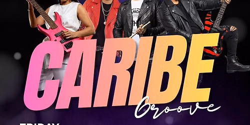 \ud83c\udfb6\ud83d\udd25 LIVE MUSIC NIGHT with Caribe Groove! \ud83d\udd25
