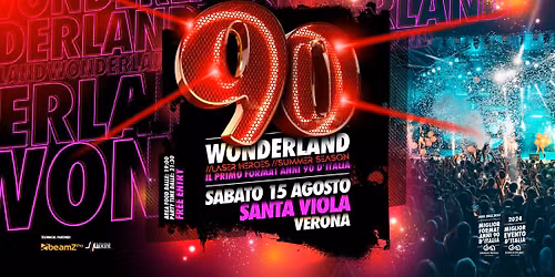 90 WONDERLAND \ud83d\udccdFesta di Santa Viola - Grezzana(Vr)  \ud83d\udd34 Laser Heroes Tour
