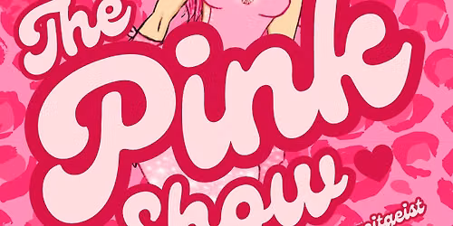 THE PINK SHOW: A Love Letter to Queer High-Femme Glamour