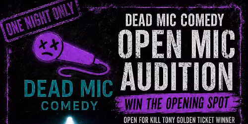 Dead Mic open mic auditions