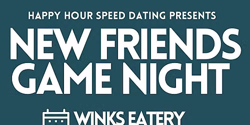 New Friend Game Night Ages 23-36 @Winks Eatery (London)