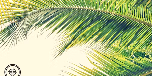 Palm Sunday - Services at 8:15 & 10:45 