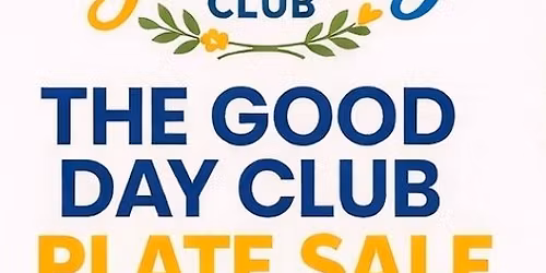 The Good Day Club Plate Sale