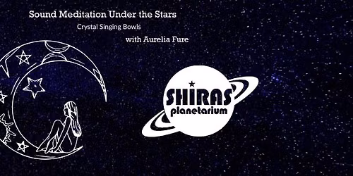 Sound Meditation Under the Stars: Crystal Singing Bowls with Aurelia Fure