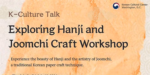 K-Culture Talk & Workshop: Exploring Hanji and Joomchi Crafts (July 9)
