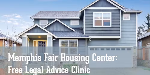 Memphis Fair Housing Center: Free Legal Advice Clinic