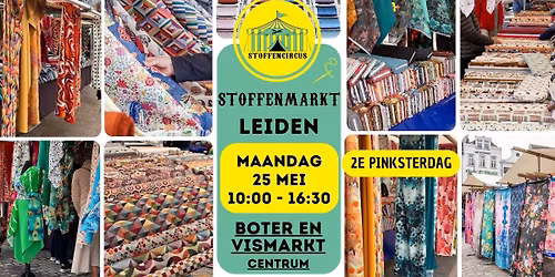 Stoffenmarkt Leiden \u201cStoffencircus\u201d