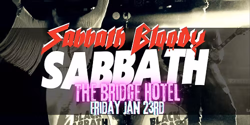 Sabbath Bloody Sabbath at The Bridge Hotel