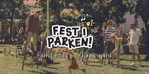 Fest i Parken! Familiedag p\u00e5 Gj\u00f8vik g\u00e5rd \ud83d\udc1d\ud83c\udfb6\ud83c\udf3b