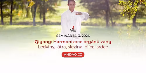 Qigong: Harmonizace org\u00e1n\u016f zang \u2013 ledviny, j\u00e1tra, slezina, pl\u00edce, srdce (semin\u00e1\u0159)