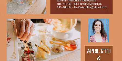 Rose Healing Meditation Journey + Tea Party in May