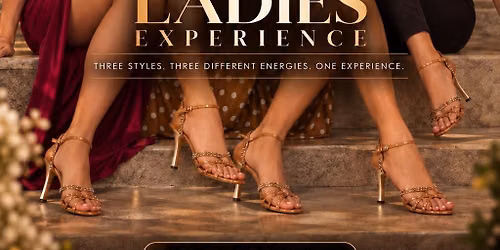 THE LADIES\u2019 EXPERIENCE 