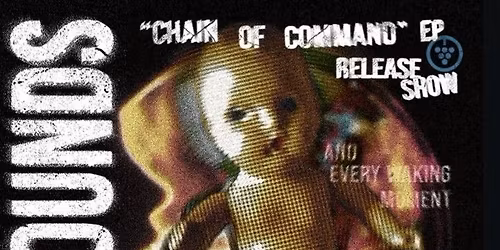 Flatwounds EP "Chain Of Command" Release Show with Special Guests - Halo Bite - Sowing and Gratitude