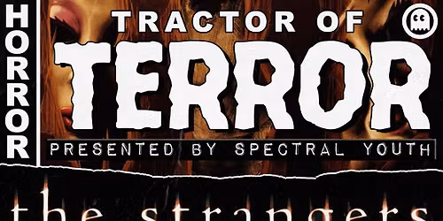 Tractor of Terror: The Strangers
