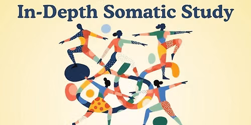 In-Depth Somatic Study: Friday Mornings in May & June