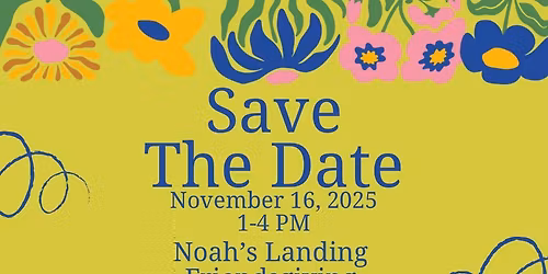 Noah\u2019s Landing Friendsgiving Meetup!