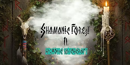 Shamanic Forest II: Hypnotic Witchcraft
