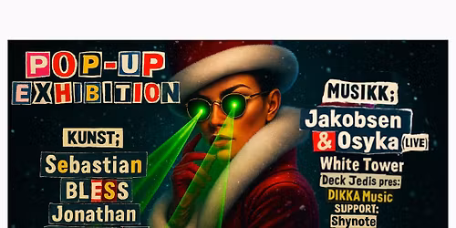 Pop-Up Art Exhibition - Jonathan Chedeville & Sebastian Bless + Deck Jedis Pres. DIKKA Music