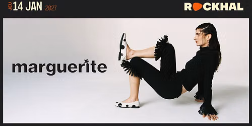MARGUERITE \u2022 Rockhal, Luxembourg