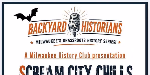 Backyard Historians #9:  SCream City Chills