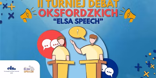 II Turniej Debat Oksfordzkich ELSA SPEECH