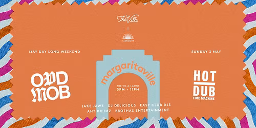 Margaritaville - May Day Long Weekend ft. Odd Mob + Hot Dub Time Machine