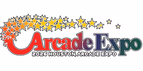 Houston Arcade Expo 2026 11\/13 & 11\/14 & 11\/15