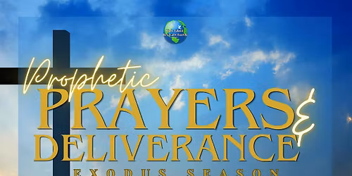 Prophetic Prayers & Deliverance Service!
