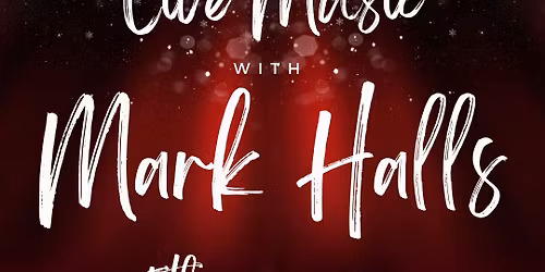 Live Music with Mark Halls \ud83c\udfb6