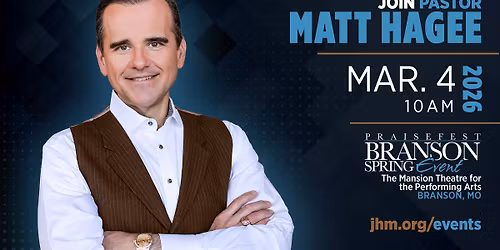 PraiseFest in Branson with Pastor Matt Hagee