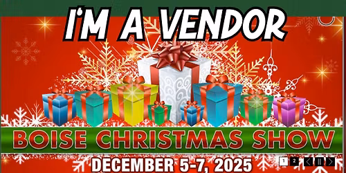 FIND US: @The Boise Christmas Show 2025