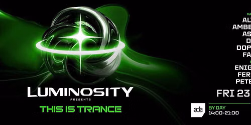 Luminosity pres. This Is Trance! ADE (By Day)