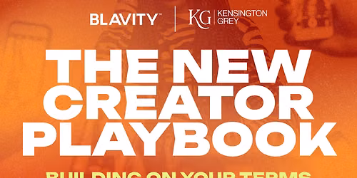 The New Creator Playbook: Building on Your Terms (A Blavity x Kensington Grey Webinar)