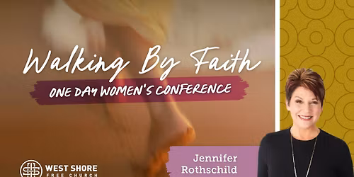 Walking By Faith: Women's Conference